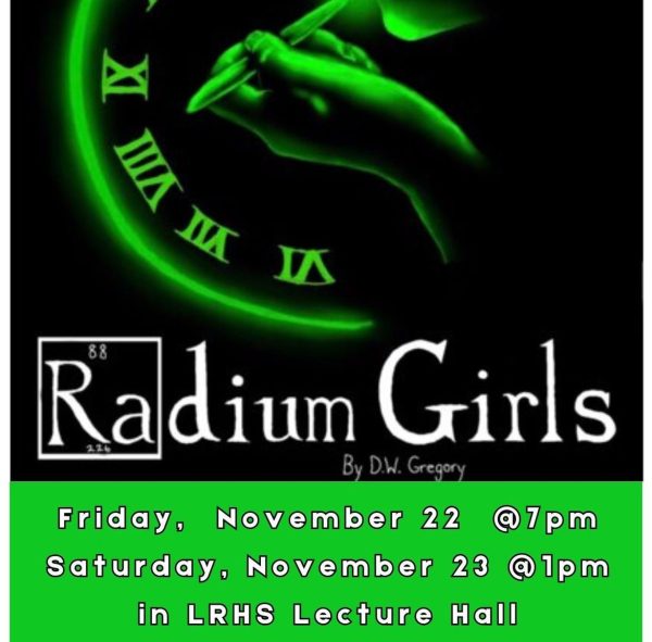 Check out the LRHS Drama Club's 'Radium Girls' this weekend: November 22 at 7 p.m. and November 23 at 1 p.m.